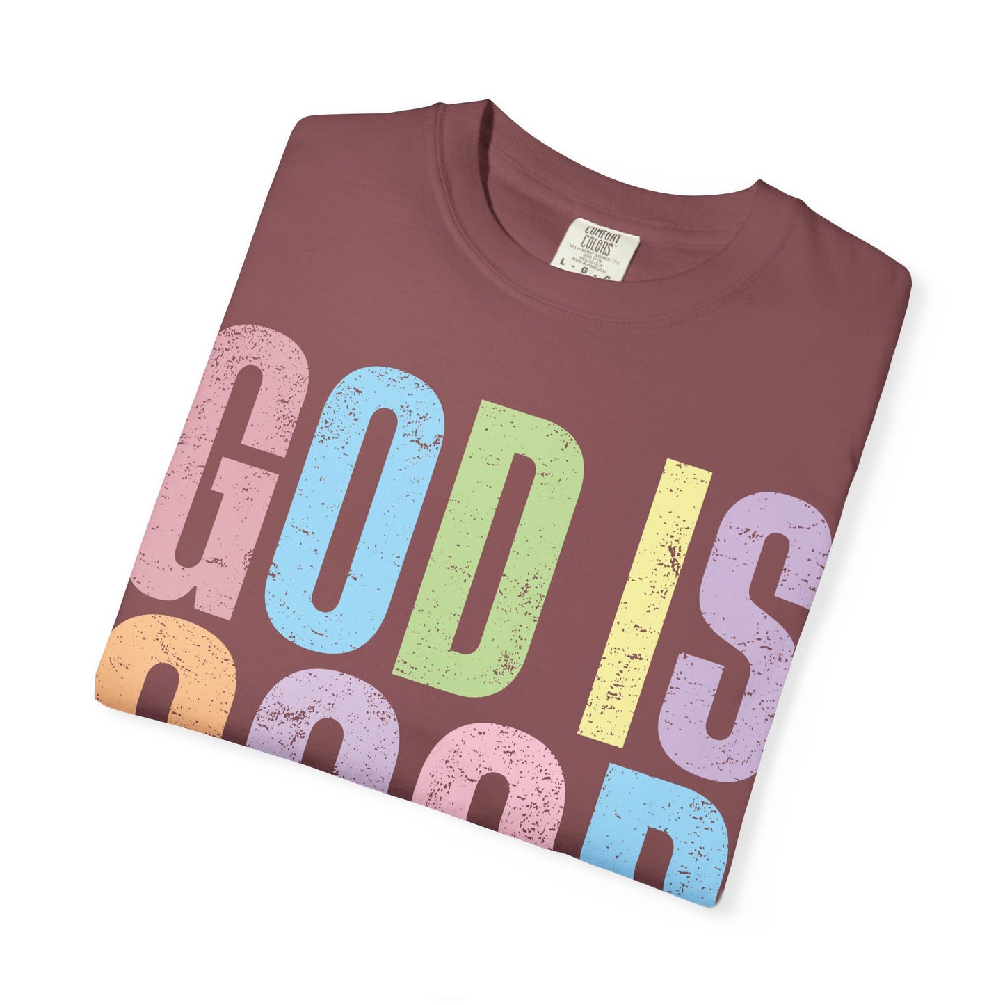 Colorful Inspirational T-Shirt | God Is Good All the Time Tee, Faith Shirt, Religious Apparel, Gift for Believers, Church Outfits