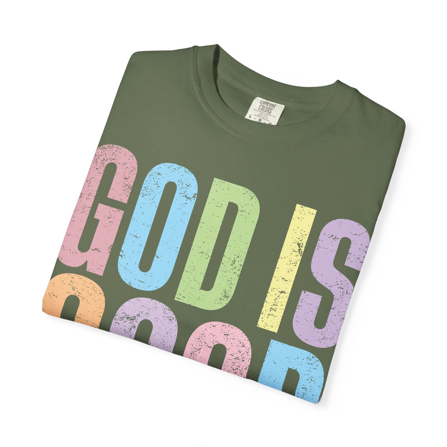 Colorful Inspirational T-Shirt | God Is Good All the Time Tee, Faith Shirt, Religious Apparel, Gift for Believers, Church Outfits