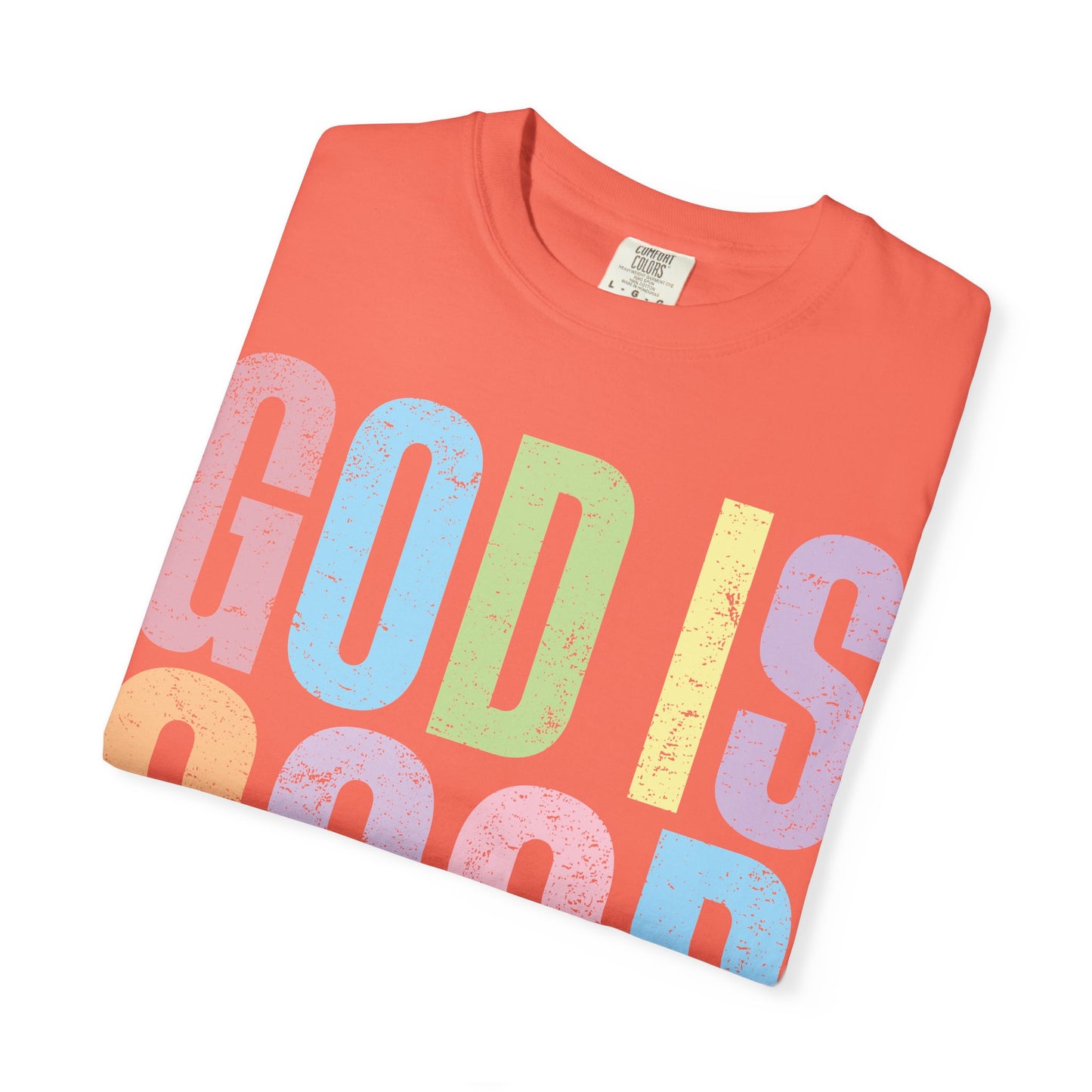 Colorful Inspirational T-Shirt | God Is Good All the Time Tee, Faith Shirt, Religious Apparel, Gift for Believers, Church Outfits