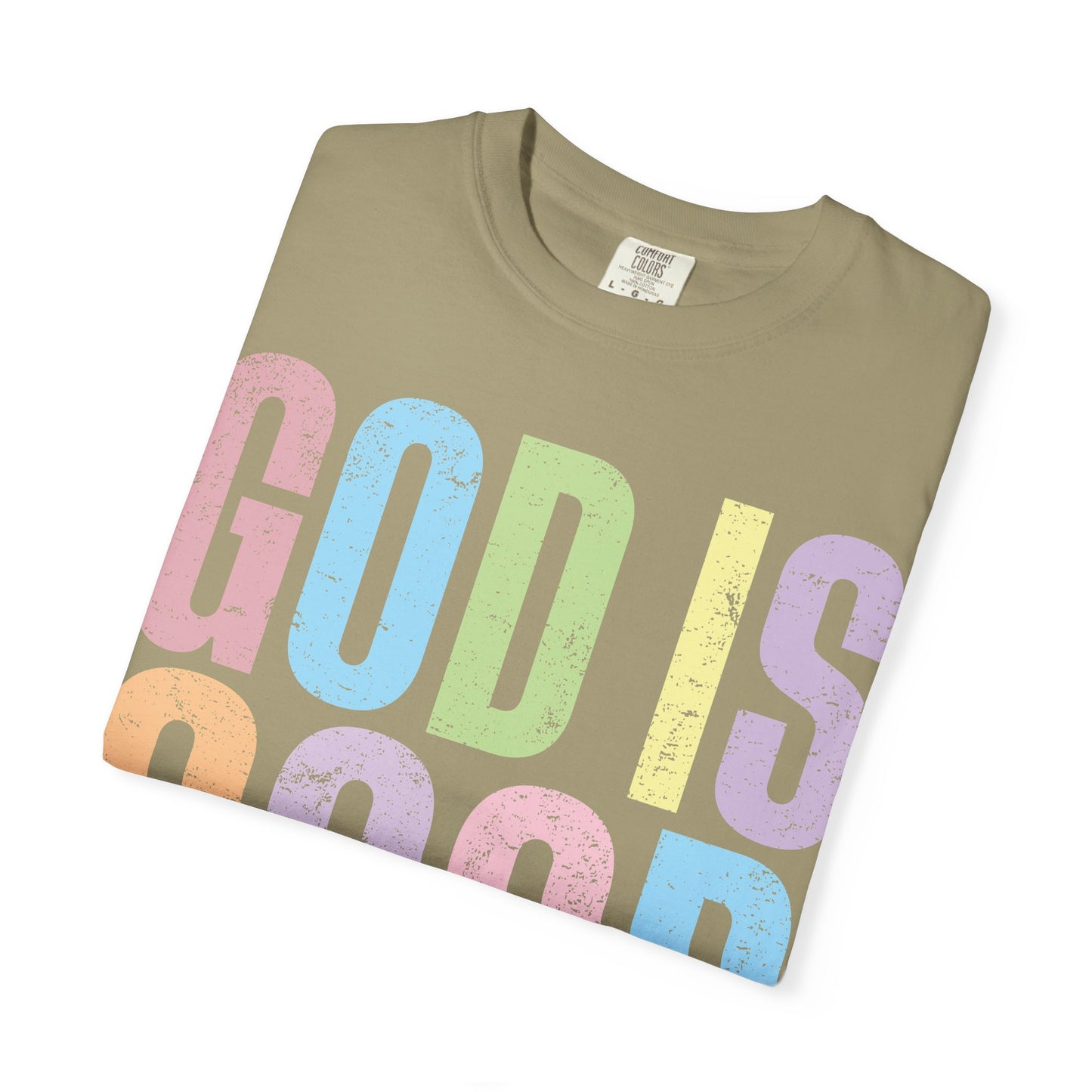 Colorful Inspirational T-Shirt | God Is Good All the Time Tee, Faith Shirt, Religious Apparel, Gift for Believers, Church Outfits