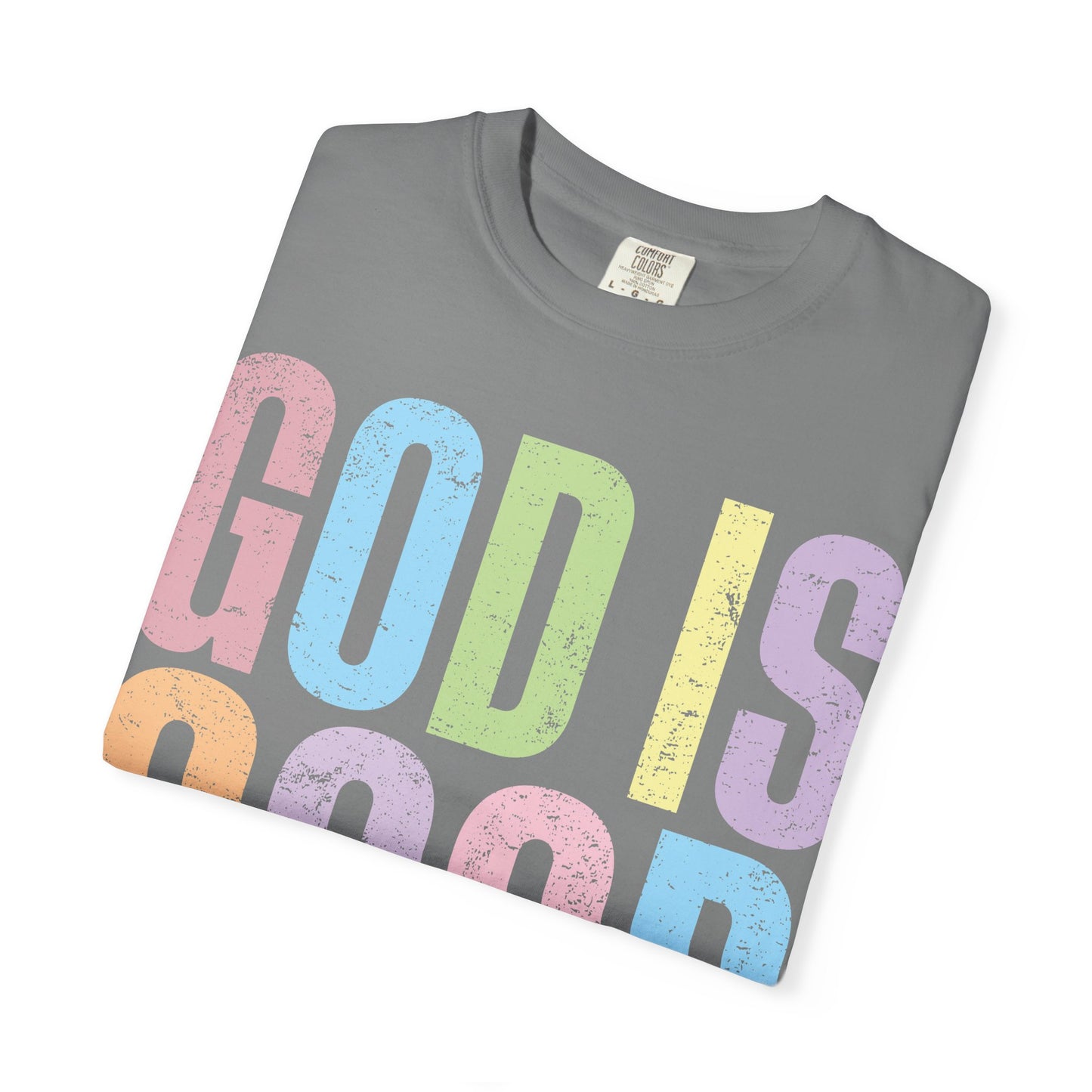 Colorful Inspirational T-Shirt | God Is Good All the Time Tee, Faith Shirt, Religious Apparel, Gift for Believers, Church Outfits