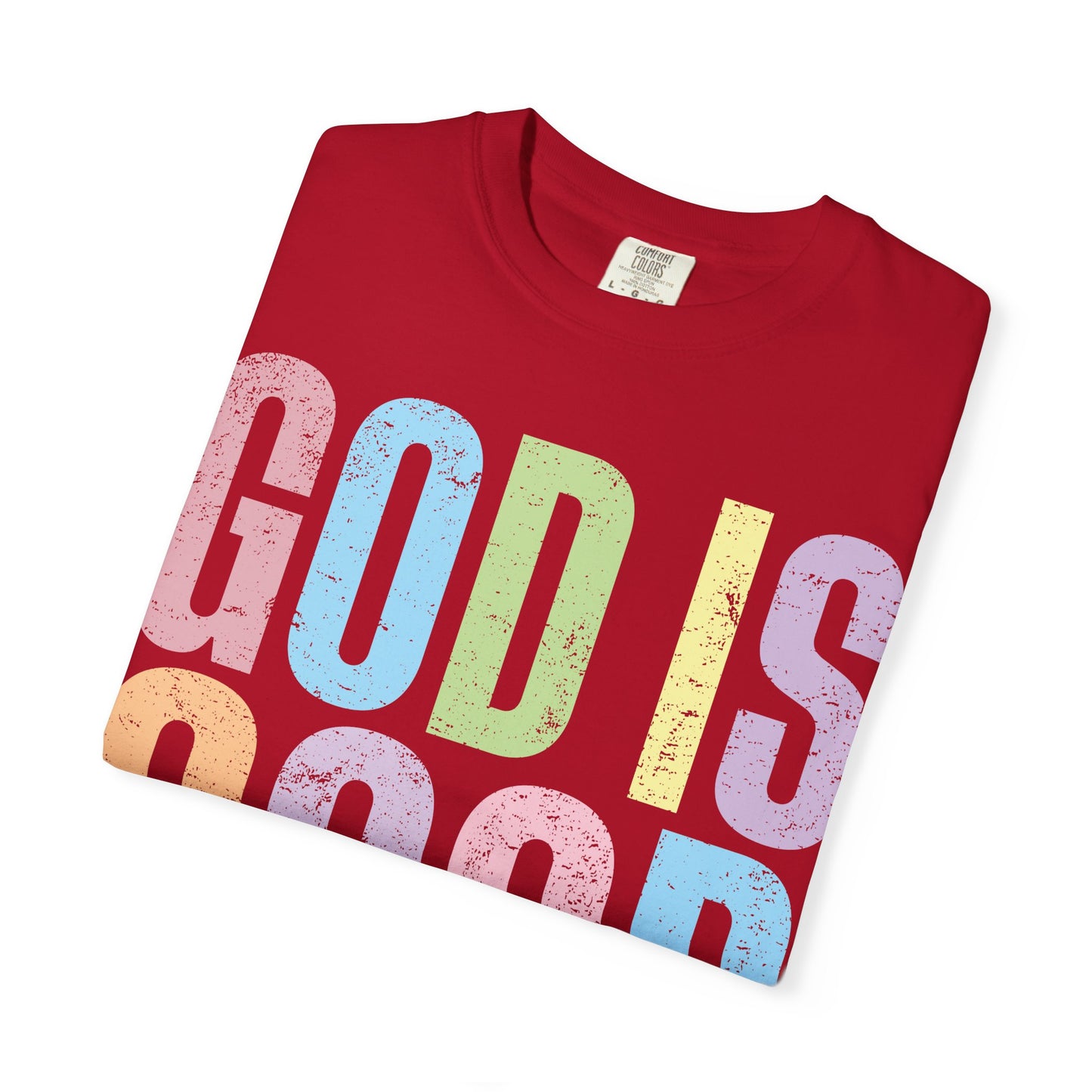 Colorful Inspirational T-Shirt | God Is Good All the Time Tee, Faith Shirt, Religious Apparel, Gift for Believers, Church Outfits