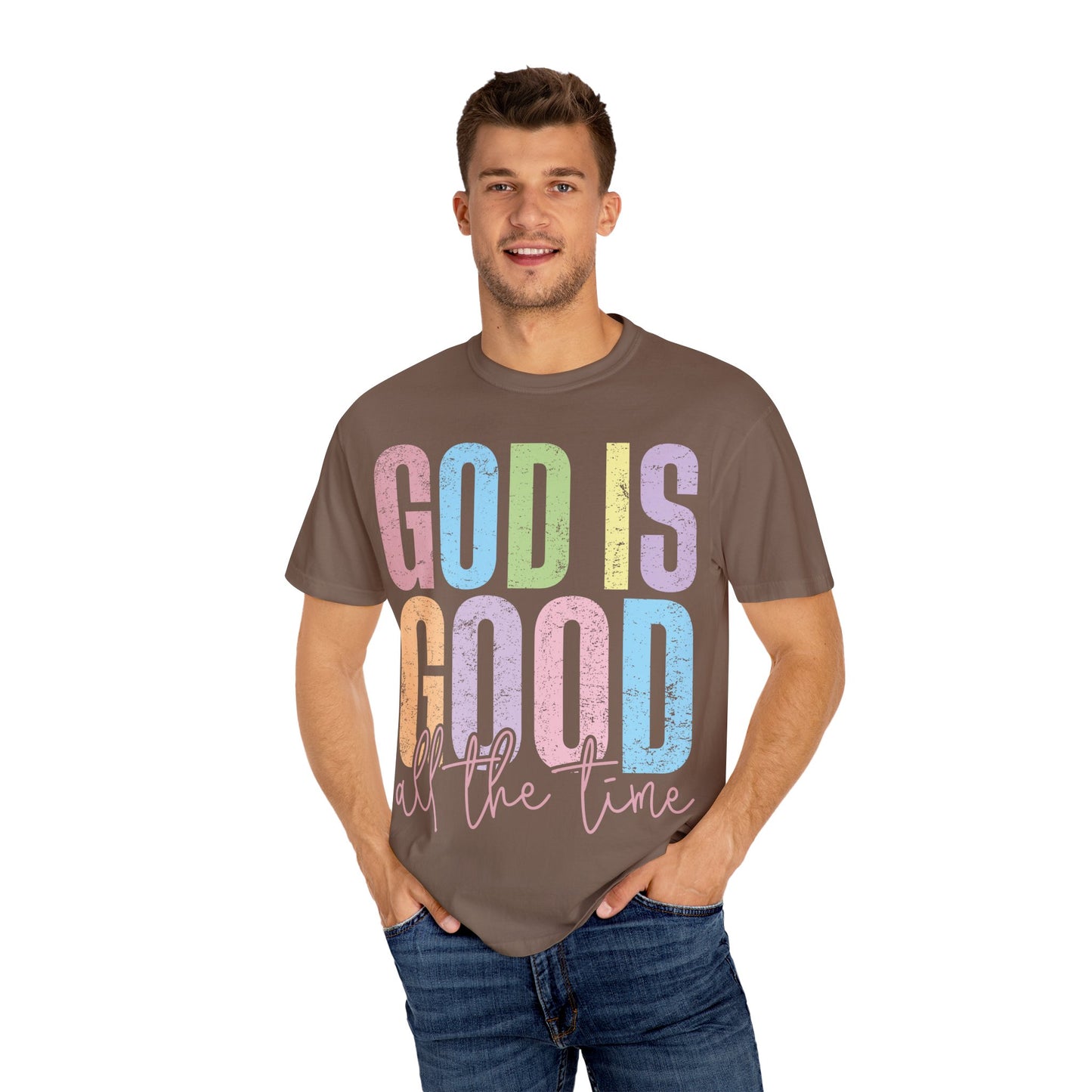 Colorful Inspirational T-Shirt | God Is Good All the Time Tee, Faith Shirt, Religious Apparel, Gift for Believers, Church Outfits