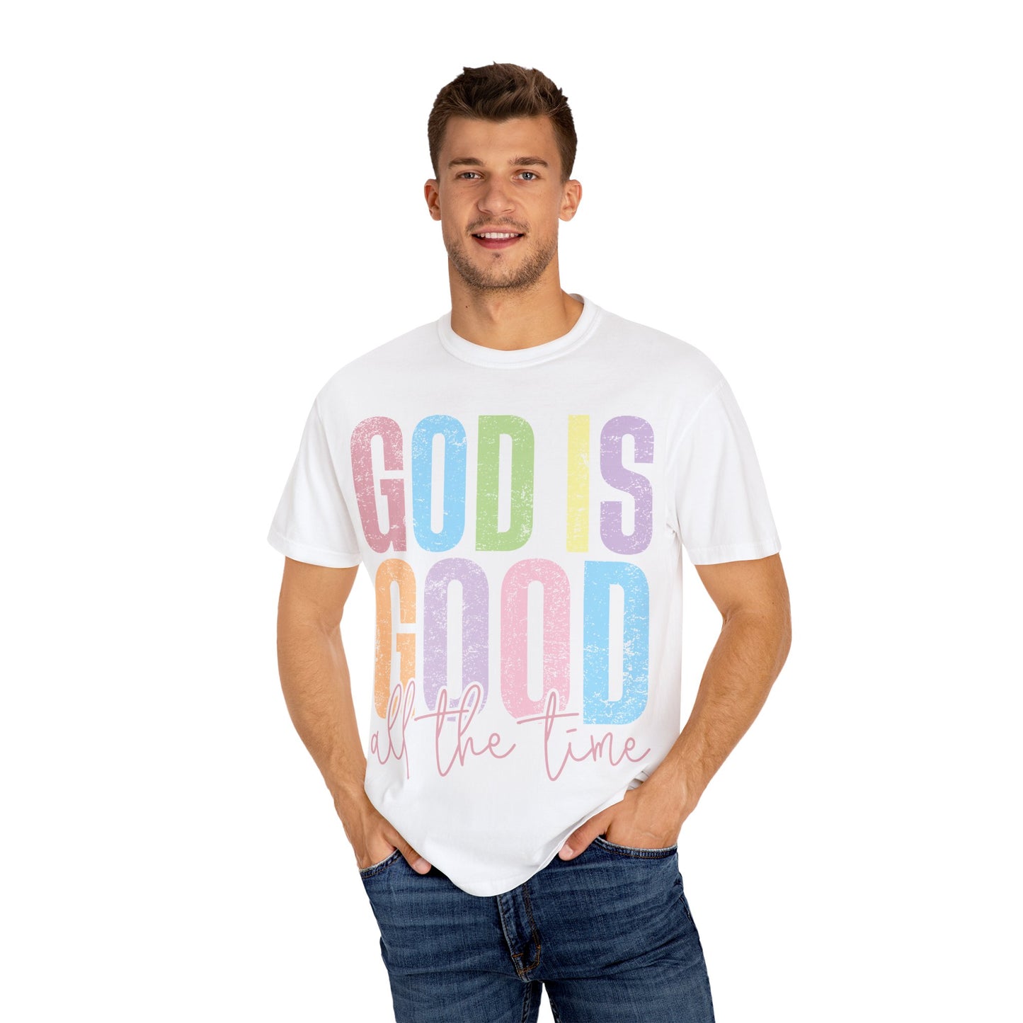 Colorful Inspirational T-Shirt | God Is Good All the Time Tee, Faith Shirt, Religious Apparel, Gift for Believers, Church Outfits